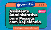 Abertas inscrições para curso de Assistente Administrativo para Pessoas com Deficiência