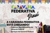 Caravana Federativa: confira os serviços que serão disponibilizados aos gestores municipais e estaduais