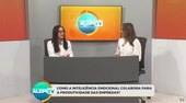 Alepi TV 1 -  Especialista explica sobre saúde mental e emoções no ambiente de trabalho