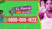 Campanha “Ei Mermã, Não se Cale” e 190 registram aumento no número de denúncias