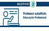 Seduc abre inscrições de seletivo para professor substituto de Educação Profissional